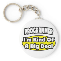 Programmer = Kind of a Big Deal Keychains