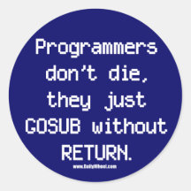 Programmers Don't Die Sticker