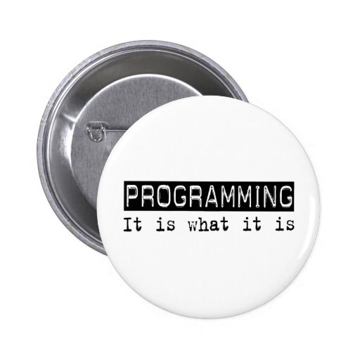 Programming It Is Pinback Button