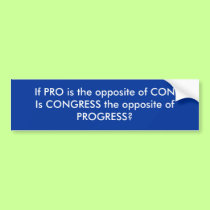 Progress VS Congress bumper stickers