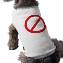 Prohibition Sign/No Symbol pet clothing by visualnewbie Prohibition Sign/No Symbol pet clothing