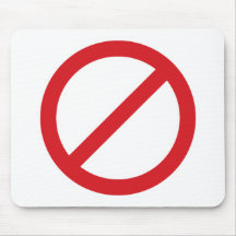 Prohibition Sign/No Symbol Mouse Mats