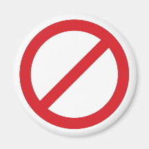 Prohibition Sign/No Symbol Refrigerator Magnet