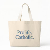 Prolife. Catholic. Bag
