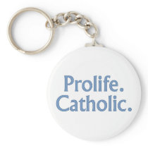 Prolife. Catholic. Key Chain