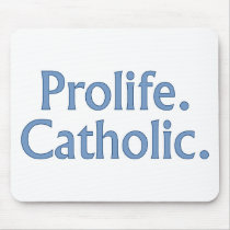 Prolife. Catholic. Mouse Pad