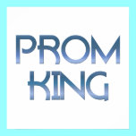 Prom King posters