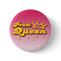 Prom Queen Pinback Button