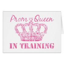 Prom Queen In Training Greeting Card cards