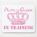 Prom Queen In Training Mousepad