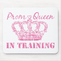 Prom Queen In Training Mousepad mousepads