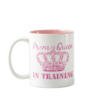 Prom Queen In Training Mug mugs