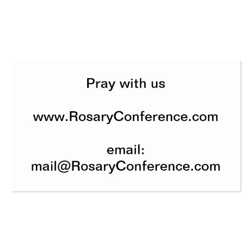 Promote RosaryConference.com Cards Business Cards (back side)