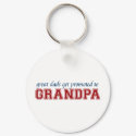 Promoted to Grandpa keychains