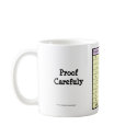 Proof Carefuly Proofreader's Mug by clarachandler Proof Carefuly Proofreader's Mug