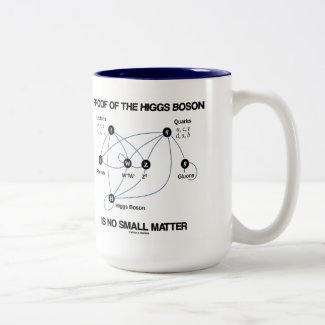 Proof Of The Higgs Boson Is No Small Matter Mug