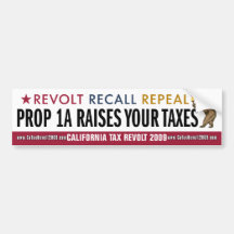 Prop 1A Raises Your Taxes Bumper Sticker