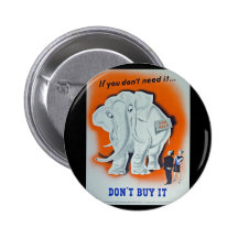 Propaganda Poster "If you don't need it ..." Buttons