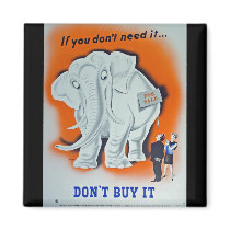 Propaganda Poster "If you don't need it ..." magnets by harlowandcompany Propaganda Poster "If you don't need it ..." magnets