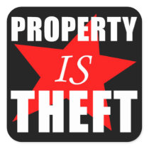 Property is Theft Sticker
