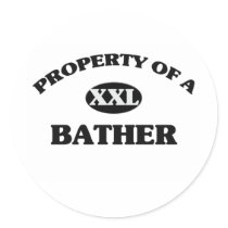 Property of a BATHER Round Sticker