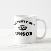 Property of a CENSOR Coffee Mugs