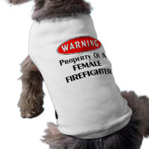 Property Of A Female Firefighter pet clothing