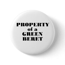Property of a Green Beret Pinback Buttons