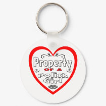Property Of A Polish Girl keychains
