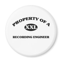 Property of a RECORDING ENGINEER Refrigerator Magnet