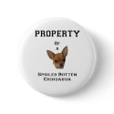 Property of a Spoiled Rotten Chihuahua buttons
