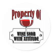 Property Of A Wine Snob Round Sticker