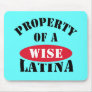 Property of a Wise Latina Mousepad