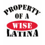 Property of a Wise Latina T-shirt