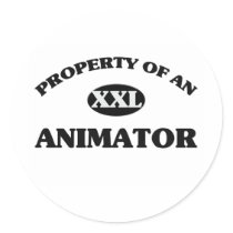 Property of an ANIMATOR Round Sticker