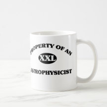 Property of an ASTROPHYSICIST Coffee Mug