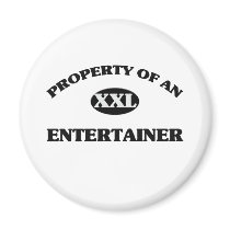Property of an ENTERTAINER magnets