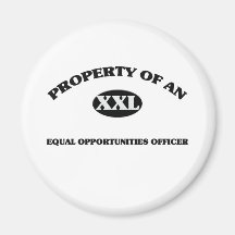 Property of an EQUAL OPPORTUNITIES OFFICER Magnet