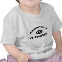 Property of an IT TRAINER Shirts