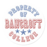 Property Of Bancroft College Round Stickers