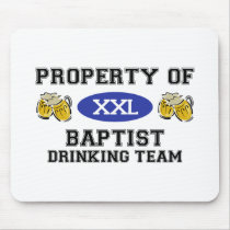Property of Baptist Drinking Team Mouse Pad