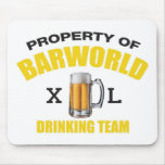 Property Of Barworld Mouse Pads