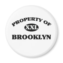 Property of BROOKLYN Fridge Magnets