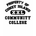 Property of Coney Island Community College t-shirts