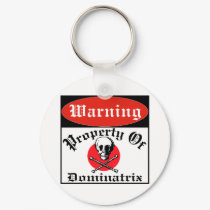 Property Of Dominatrix keychains