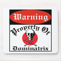 Property Of Dominatrix mousepads by fashionfiles Property Of Dominatrix mousepads