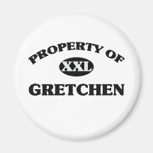 Property of GRETCHEN Magnets