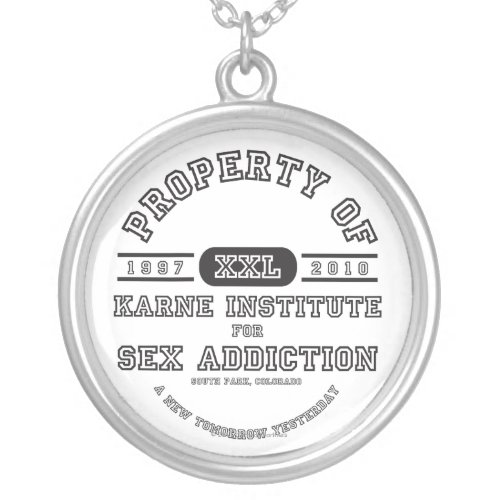 Property of Karne Institute For Sex Addiction southpark necklace