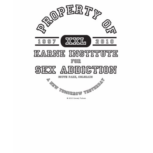 Property of Karne Institute For Sex Addiction shirt southpark