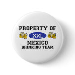 Property of Mexico Drinking Team Pinback Button